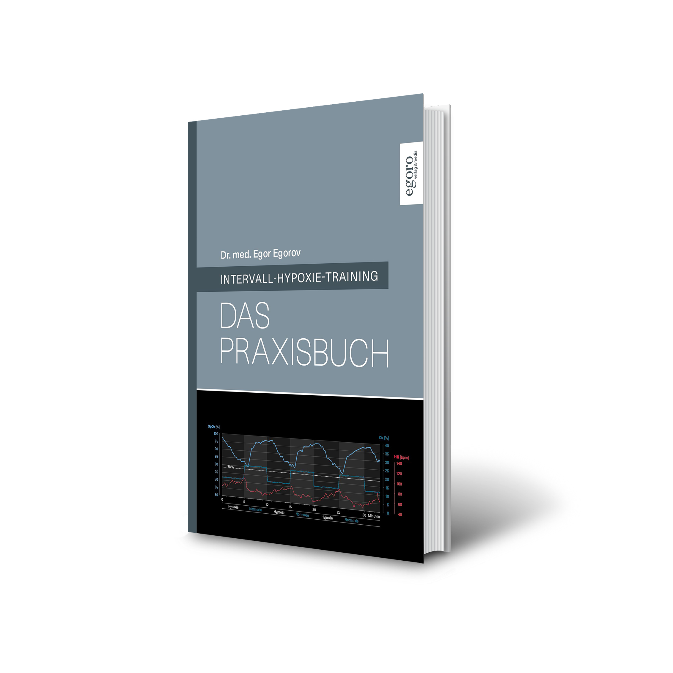 Fachbuch Intervall-Hypoxie-Training DAS PRAXISBUCH Das erste Lehrbuch für Intervall-Hypoxie-Training